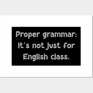 Proper grammar: It's not just for English class, National Grammar Day, Teacher Gift, Child Gift, Grammar Police, Grammar Nazi, Grammar Posters and Art